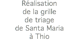 Réalisation de la grille de triage de Santa Maria à Thio